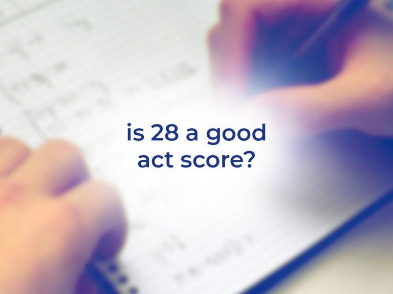 is 28 a good act score
