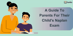 A Guide To Parents For Their Child’s Naplan Exam