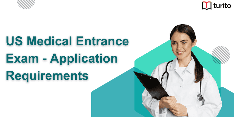 US Medical Entrance Exam - Application Requirements
