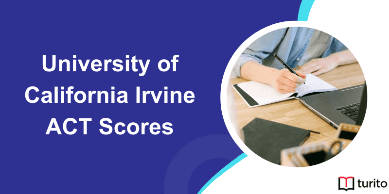 University of California Irvine ACT Scores