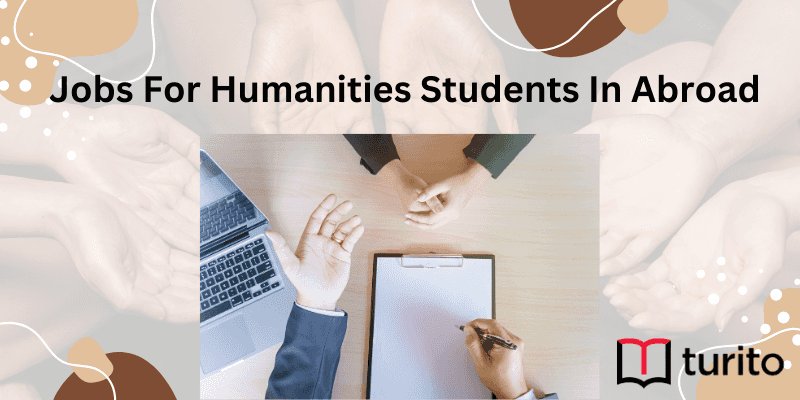 Jobs For Humanities Students In Abroad