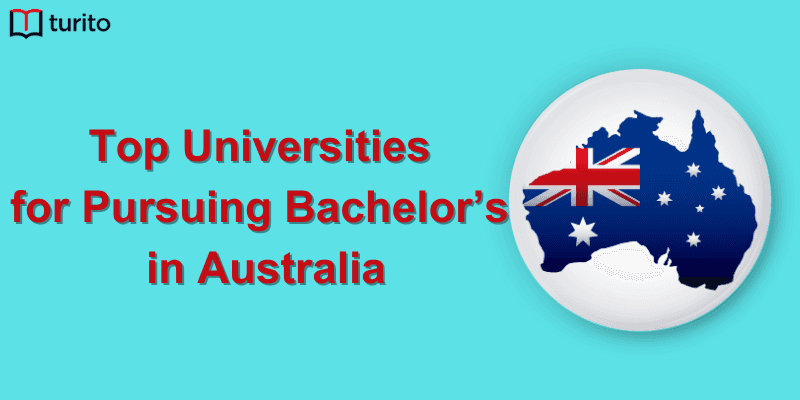 Top Universities for Pursuing Bachelor’s in Australia