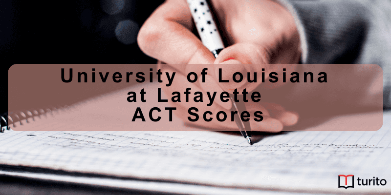 University Of Louisiana At Lafayette ACT Scores