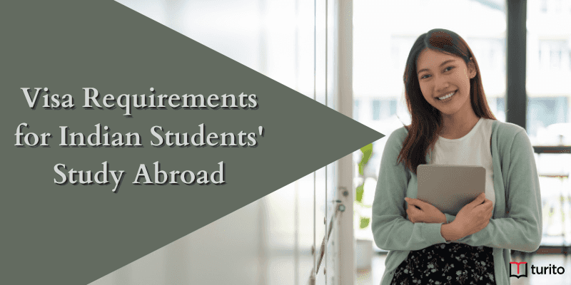 Visa Requirements for Indian Students' Study Abroad