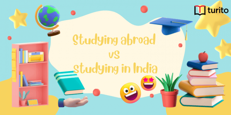 Studying abroad vs. studying in India