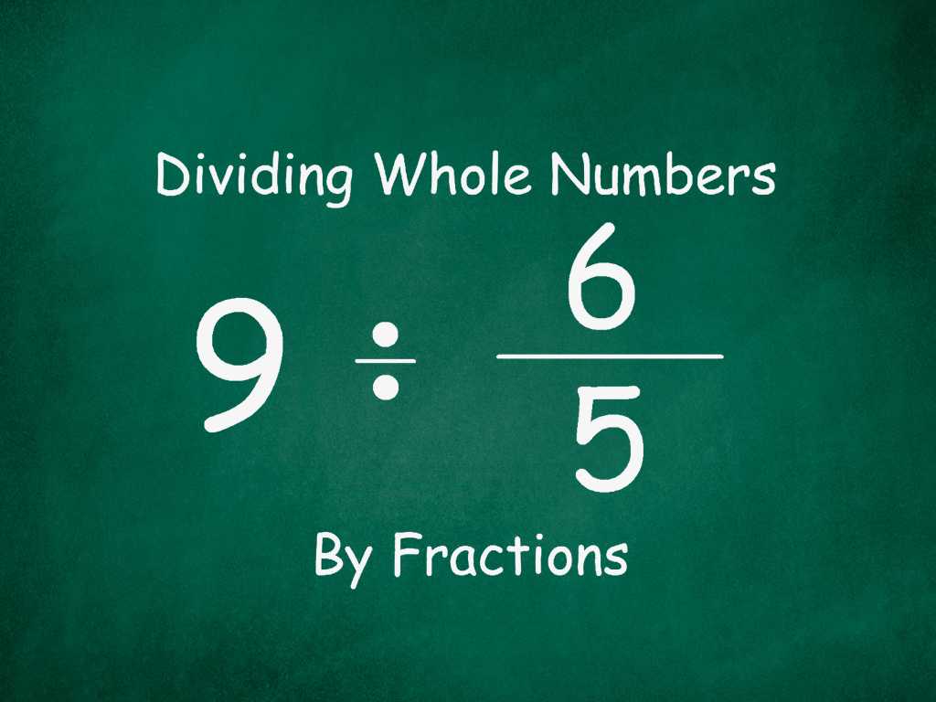 dividing whole numbers by fractions