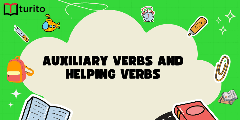 Auxiliary Verbs and Helping Verbs