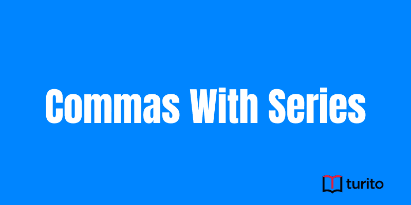 Commas With Series
