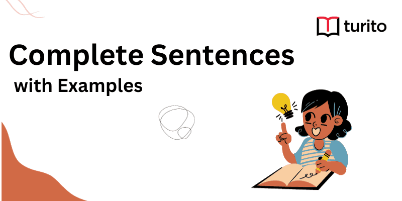 Complete Sentences with Examples