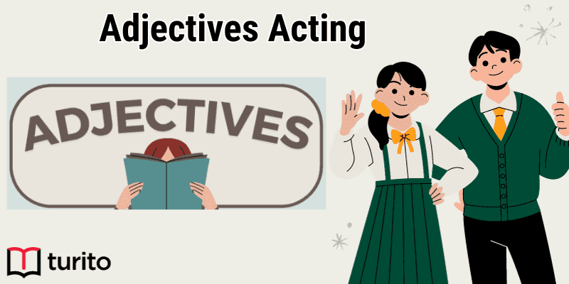 Adjectives Acting