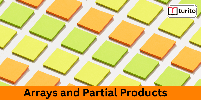 Arrays and Partial Products