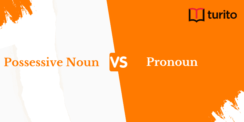 Possessive Noun vs Pronoun