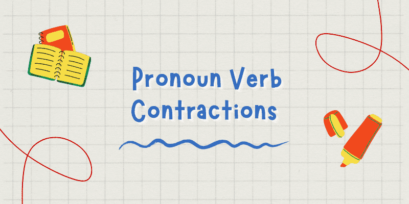 Pronoun Verb Contractions