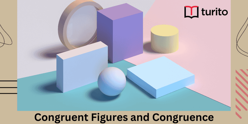 Congruent Figures and Congruence
