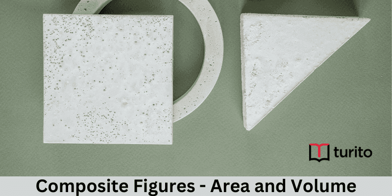 Composite Figures - Area and Volume