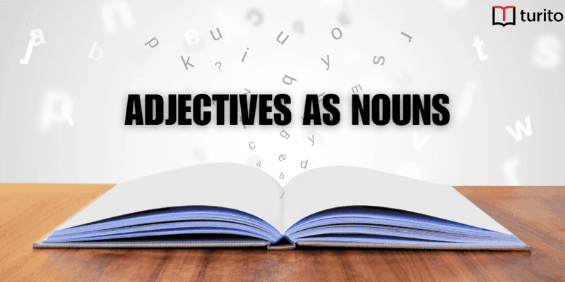 Adjectives as Nouns