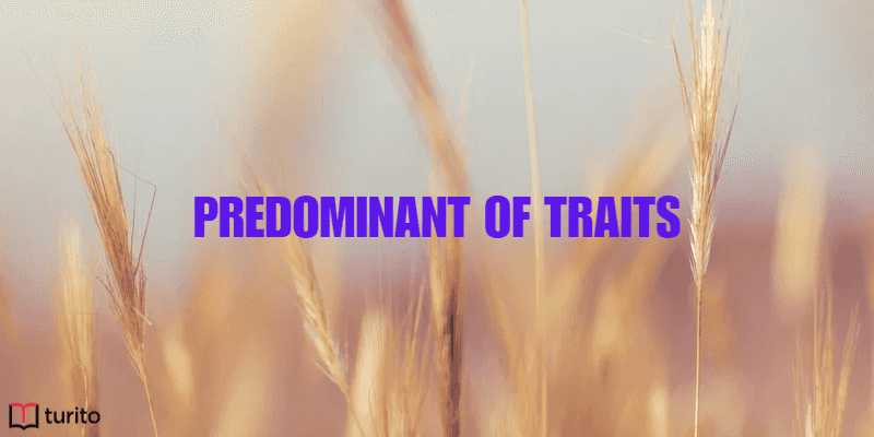 Predominant of Traits