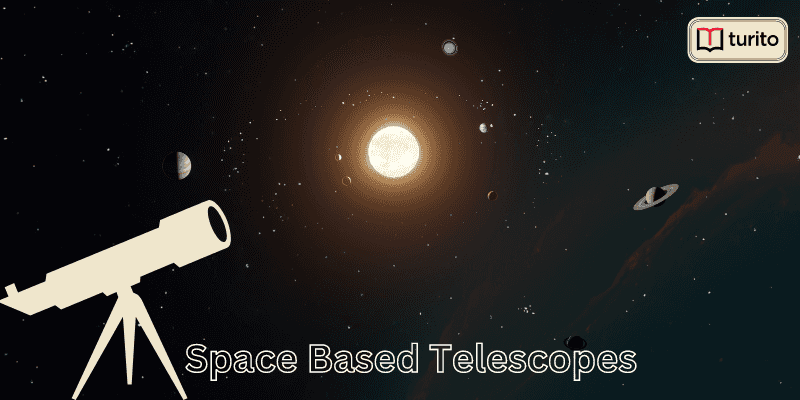 Space Based Telescopes