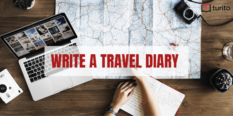 Write a Travel diary