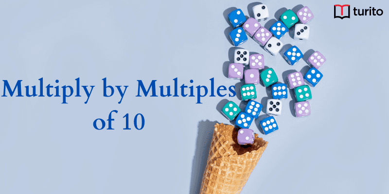 Multiply by Multiples of 10