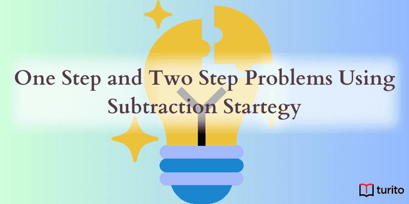 one-step and two-step problems using subtraction strategy