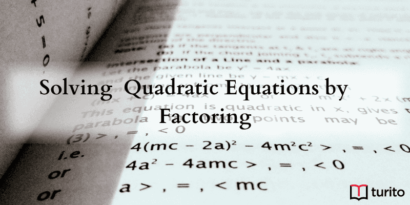 Solving Quadratic Equation by Factoring