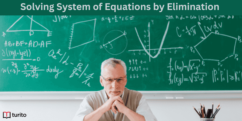 Solving System of Equations by Elimination