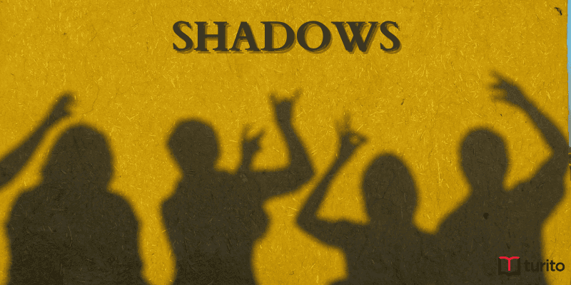 shadows
