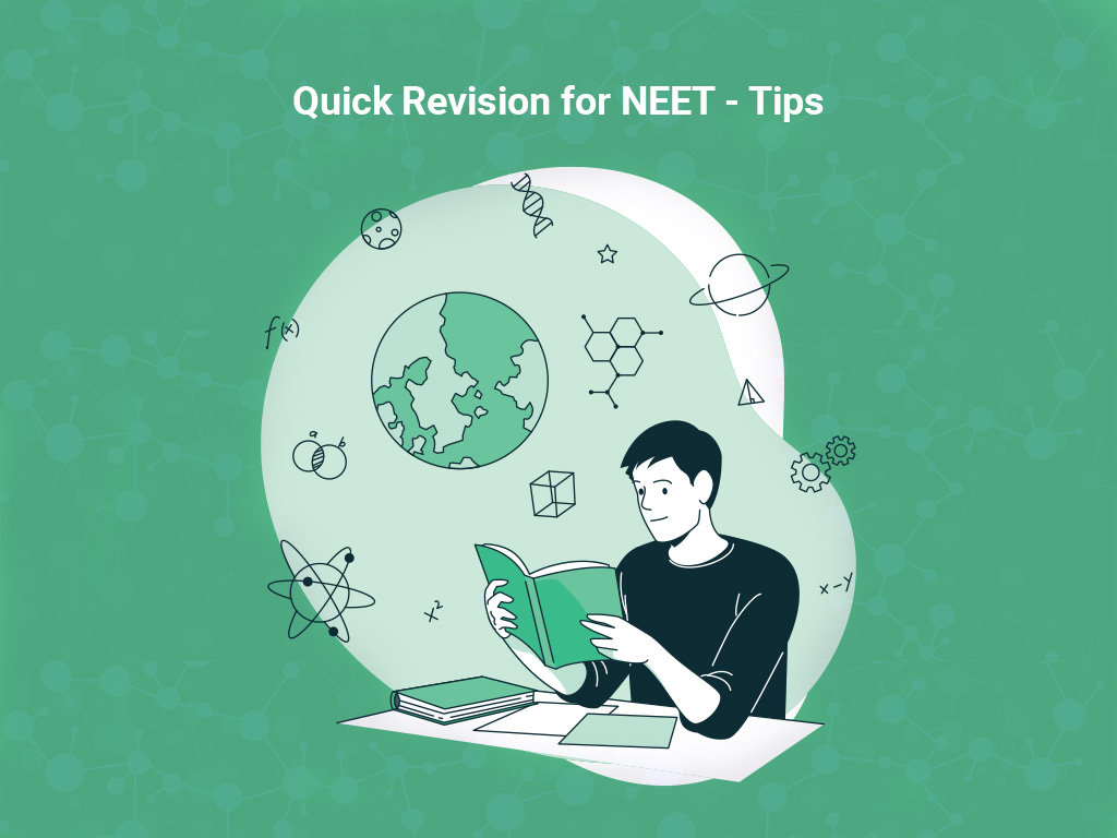 Quick Revision of the Syllabus for NEET 2021-Tips &Tricks